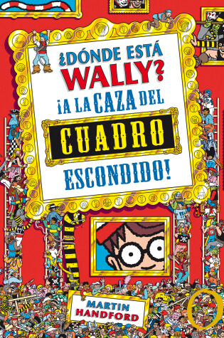 Cover of ¿Dónde está Wally?: A la caza del cuadro escondido / Where's Waldo?: The Great Picture HuntPicture Hunt