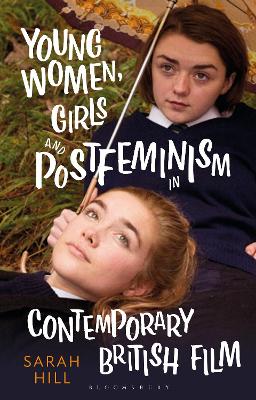 Cover of Young Women, Girls and Postfeminism in Contemporary British Film