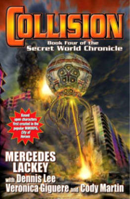 Book cover for Collision: Book Four of the Secret World Chronicle