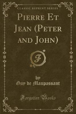 Book cover for Pierre Et Jean (Peter and John) (Classic Reprint)