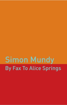 Book cover for By Fax to Alice Springs