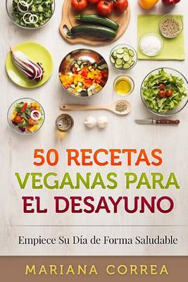 Book cover for 50 RECETAS VEGANAS Para el DESAYUNO