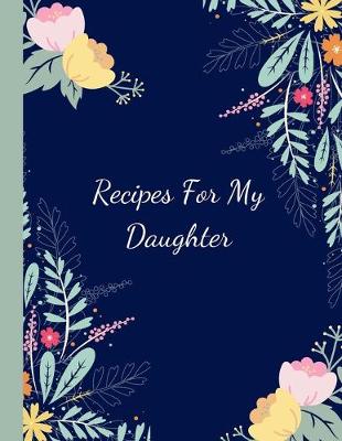Book cover for Recipes For My Daughter