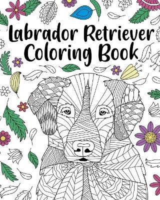 Book cover for Labrador Retriever Coloring Book