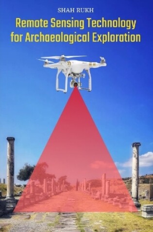 Cover of Remote Sensing Technology for Archaeological Exploration