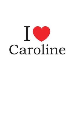 Book cover for I Love Caroline