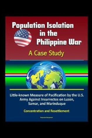 Cover of Population Isolation in the Philippine War