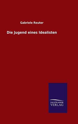 Book cover for Die Jugend eines Idealisten