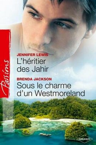 Cover of L'Heritier Des Jahir - Sous Le Charme D'Un Westmoreland