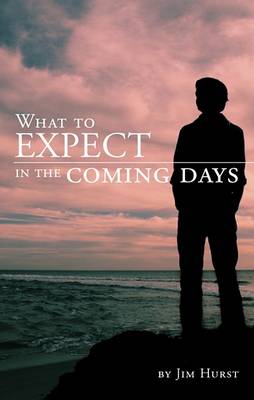 Book cover for What to Expect in the Coming Days