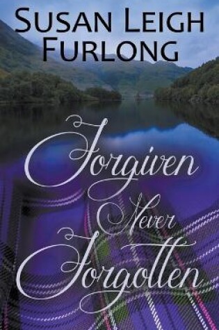 Cover of Forgiven Never Forgotten