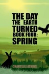 Book cover for The Day The Earth Turned Book 4