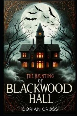 Cover of The Haunting of Blackwood Hall