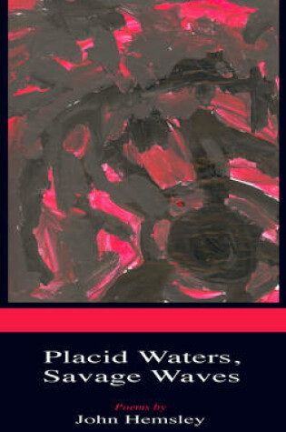 Cover of Placid Water Savage Waves