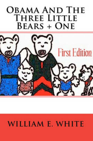 Cover of Obama And The Three Little Bears + One