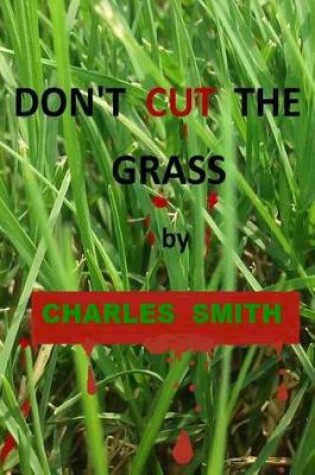 Cover of Don't Cut The Grass