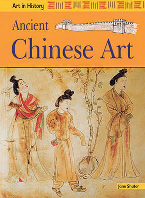 Book cover for Art in History: Ancient Chinese Art Paperback