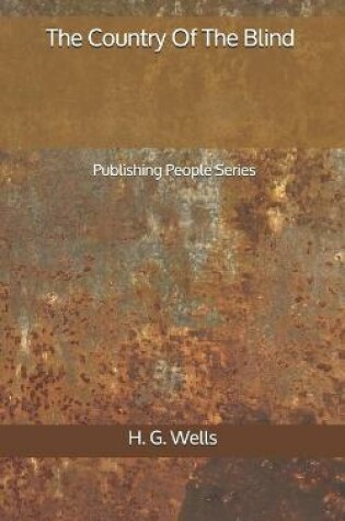 Cover of The Country Of The Blind - Publishing People Series