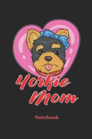 Cover of Yorkie Mom Notebook