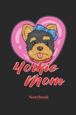 Book cover for Yorkie Mom Notebook