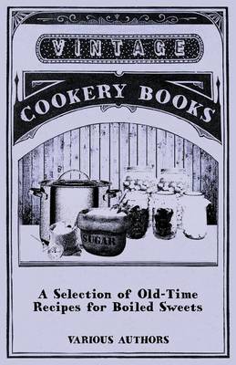 Book cover for A Selection of Old-Time Recipes for Boiled Sweets