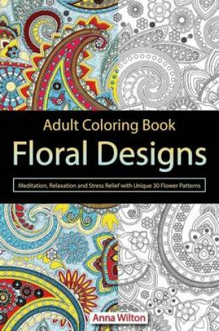 Cover of Adult Coloring Book: Floral Designs