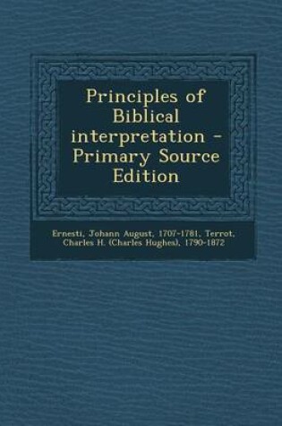 Cover of Principles of Biblical Interpretation - Primary Source Edition