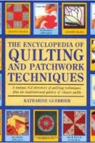 Cover of The Encyclopedia of Quilting Techniques