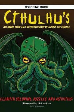 Cover of Cthulhu's Coloring Book and Necronomicon of Sunny Day Doings