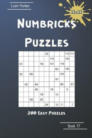 Cover of Numbricks Puzzles - 200 Easy Puzzles 11x11 Book 17