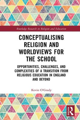 Book cover for Conceptualising Religion and Worldviews for the School