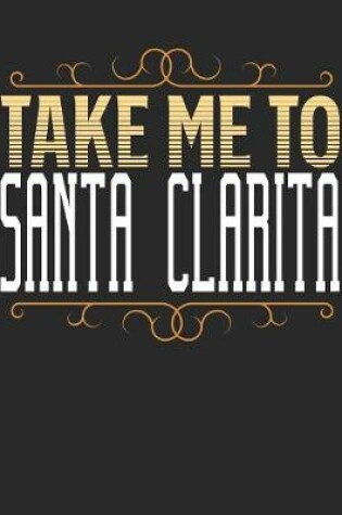 Cover of Take Me To Santa Clarita