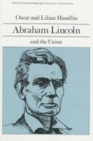 Cover of Abraham Lincoln and the Union (Library of American Biography Series)