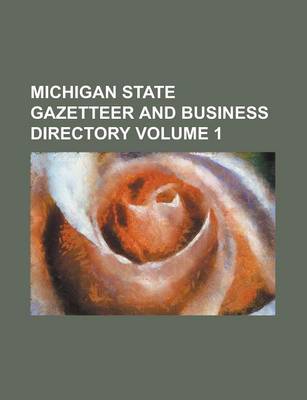 Book cover for Michigan State Gazetteer and Business Directory Volume 1