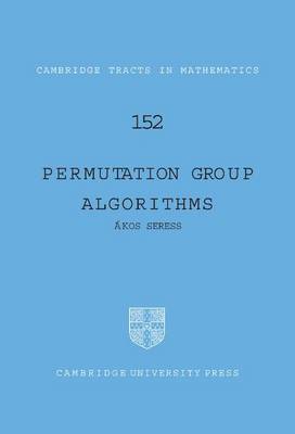 Cover of Cambridge Tracts in Mathematics: Permutation Group Algorithms