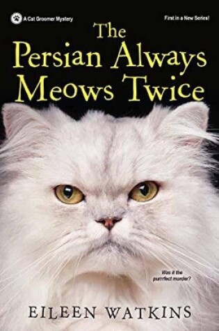 Cover of The Persian Always Meows Twice