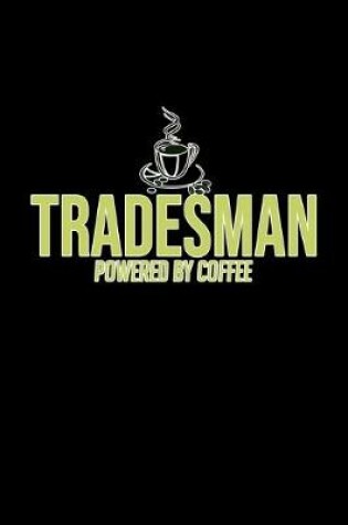 Cover of Tradesman. Powered by coffee