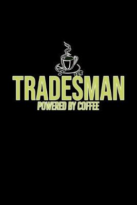 Book cover for Tradesman. Powered by coffee