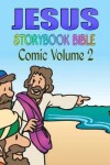 Book cover for Jesus Storybook Bible Comic Volume 2