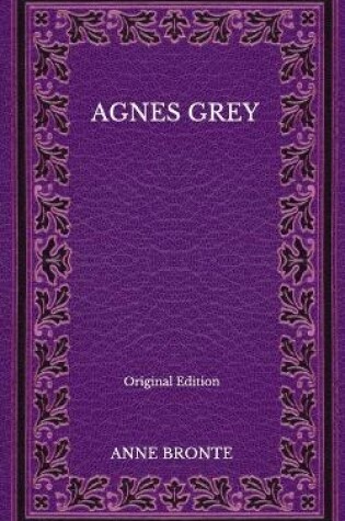 Cover of Agnes Grey - Original Edition