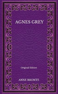 Book cover for Agnes Grey - Original Edition