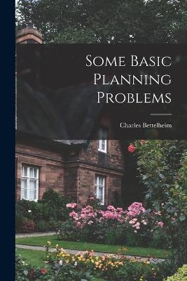 Book cover for Some Basic Planning Problems
