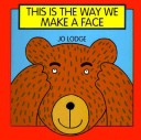 Book cover for This is the Way We Make a Face