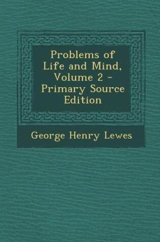 Cover of Problems of Life and Mind, Volume 2