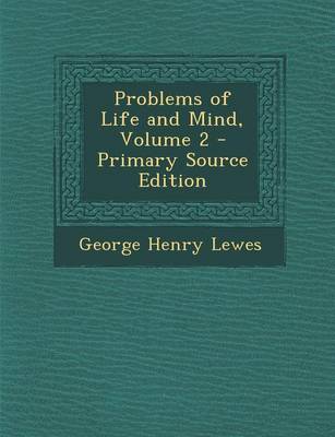 Book cover for Problems of Life and Mind, Volume 2
