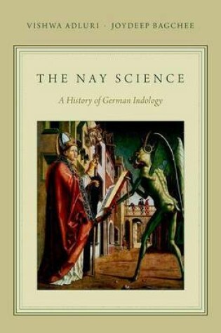 Cover of The Nay Science: A History of German Indology