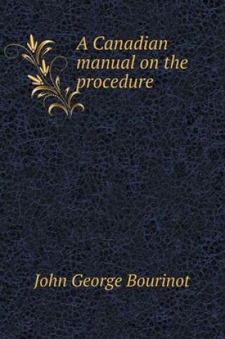 Cover of A Canadian manual on the procedure