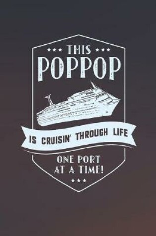 Cover of This Poppop Is Cruisin' Through Life One Port At The Time