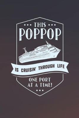 Book cover for This Poppop Is Cruisin' Through Life One Port At The Time