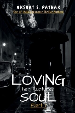 Cover of Loving her Ruptured Soul!!..